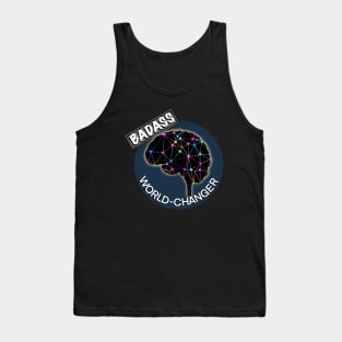 Badass world changer Tank Top